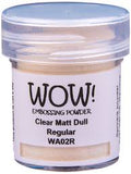WOW! Clear Matt Dull